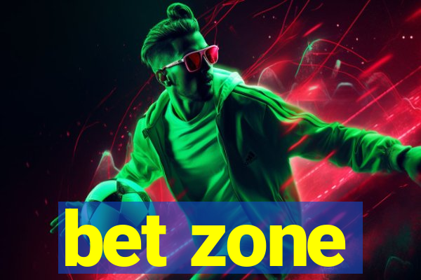 bet zone